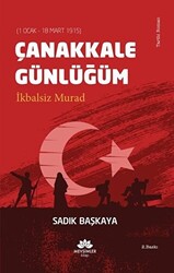 Çanakkale Günlüğüm İkbalsiz Murad 1 Ocak - 18 Mart 1915 - 1