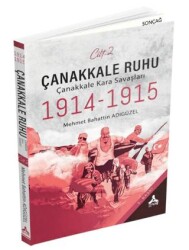 Çanakkale Ruhu - Çanakkale Kara Savaşları 1914-1915 - 1