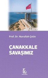 Çanakkale Savaşımız - 1