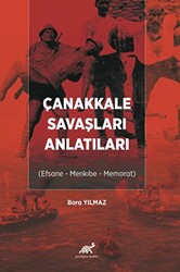 Çanakkale Savaşları Anlatıları - 1