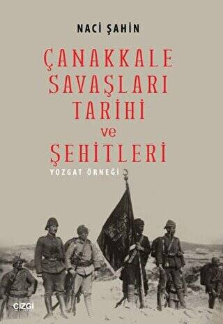 Çanakkale Savaşları Tarihi ve Şehitleri - 1