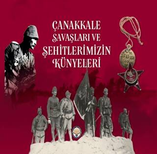 Çanakkale Savaşları ve Şehitlerimizin Künyeleri - 1