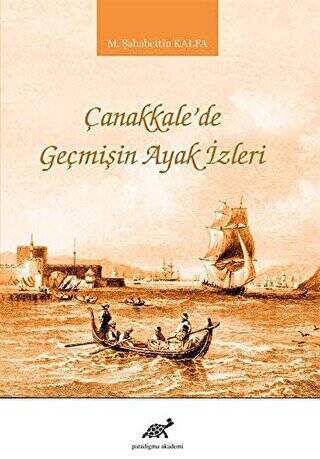 Çanakkale`de Geçmişin Ayak İzleri - 1