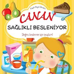 Canan Sağlıklı Besleniyor - Küçük Hayat Dersleri - 1