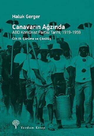 Canavarın Ağzında - ABD Komünist Partisi Tarihi 1919 - 1959 - 1