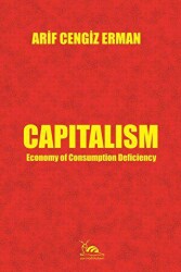 Capitalism - Economy of Consumption Deficiency - 1