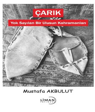 Çarık - Yok Sayılan Bir Ulusun Kahramanları - 1