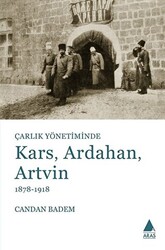 Çarlık Yönetiminde Kars, Ardahan, Artvin 1878-1918 - 1