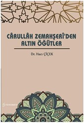 Carullah Zemahşeri`den Altın Öğütler - 1