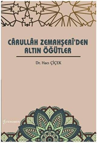 Carullah Zemahşeri`den Altın Öğütler - 1