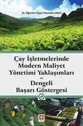 Çay İşletmelerinde Modern Maliyet Yönetimi Yaklaşımları ve Dengeli Başarı Göstergesi - 1