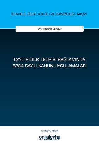 Caydırıcılık Teorisi Bağlamında 6284 Sayılı Kanun Uygulamaları - 1