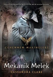 Cehennem Makineleri Birinci Kitap : Mekanik Melek - 1