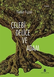 Çelebi Delice ve Adam - 1