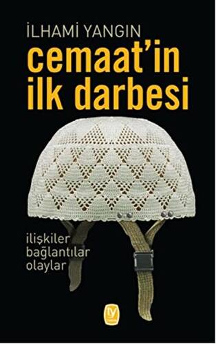 Cemaat’in İlk Darbesi - 1