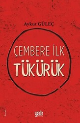 Çembere İlk Tükürük - 1