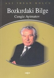 Cengiz Aytmatov Bozkırdaki Bilge - 1