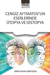 Cengiz Aytmatov’un Eserlerinde Ütopya Ve Distopya - 1