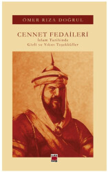 Cennet Fedaileri İslam Tarihinde Gizli ve Yıkıcı Teşekküller - 1