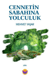 Cennetin Sabahına Yolculuk - 1