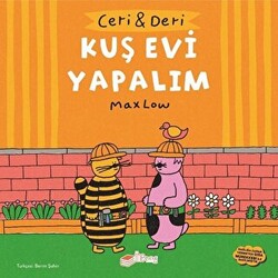 Ceri ve Deri: Kuş Evi Yapalım - 1