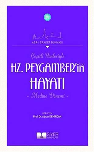 Çeşitli Yönleriyle Hz. Peygamber`in Hayatı - 1