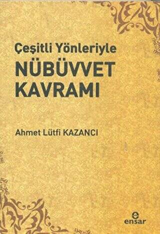 Çeşitli Yönleriyle Nübüvvet Kavramı - 1