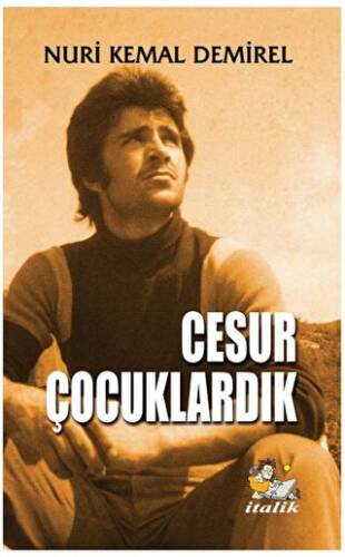 Cesur Çocuklardık - 1