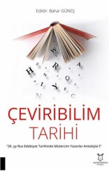 Çeviribilim Tarihi - “20. yy Rus Edebiyat Tarihinde Mütercim Yazarlar Antolojisi I” - 1