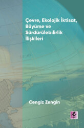 Çevre, Ekolojik İktisat, Büyüme ve Sürdürülebilirlik İlişkileri - 1