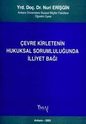 Çevre Kirletenin Hukuksal Sorumluluğunda İlliyet Bağı - 1