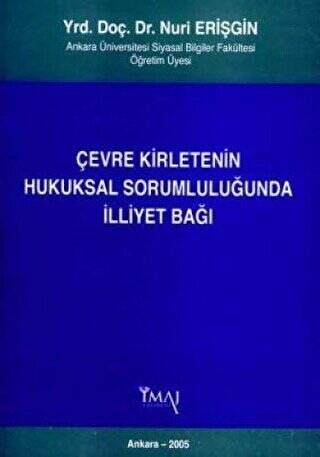 Çevre Kirletenin Hukuksal Sorumluluğunda İlliyet Bağı - 1