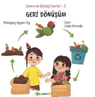 Çevre ve Ekoloji Serisi 2 - Geri Dönüşüm - 1