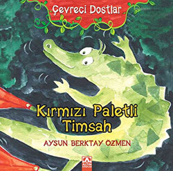 Çevreci Dostlar - Kırmızı Paletli Timsah - 1