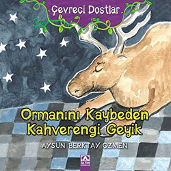 Çevreci Dostlar - Ormanını Kaybeden Kahverengi Geyik - 1