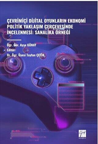 Çevrimiçi Dijital Oyunlarin Ekonomi Politik Yaklaşim Çerçevesinde İncelenmesi: Sanalika Örneği - 1