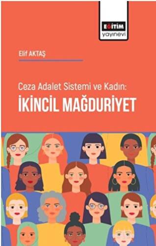 Ceza Adalet Sistemi ve Kadın İkincil Mağduriyet - 1