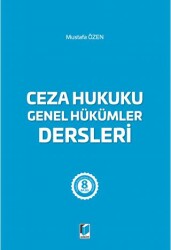 Ceza Hukuku Genel Hükümler Dersleri - 1