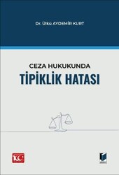 Ceza Hukukunda Tipiklik Hatası - 1