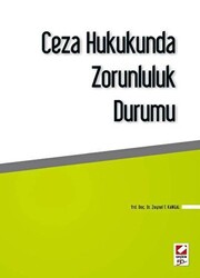 Ceza Hukukunda Zorunluluk Durumu - 1