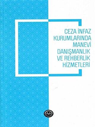 Ceza İnfaz Kurumlarında Manevi Danışmanlık ve Rehberlik Hizmetleri - 1