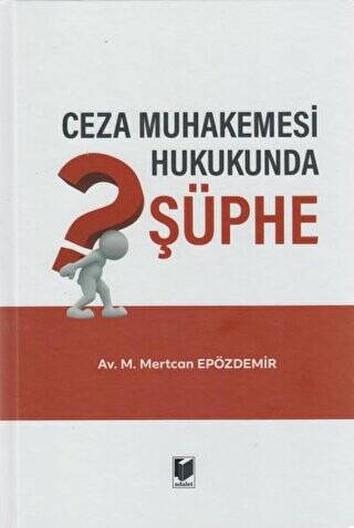 Ceza Muhakemesi Hukukunda Şüphe - 1