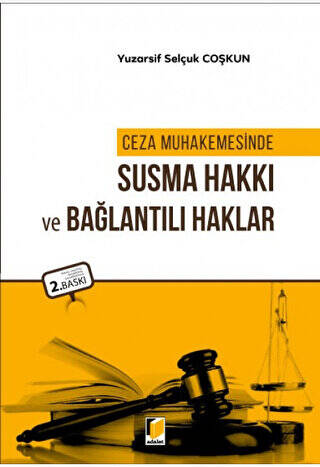 Ceza Muhakemesinde Susma Hakkı ve Bağlantılı Haklar - 1