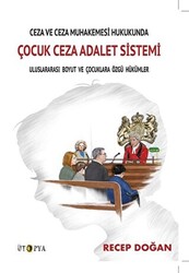 Ceza ve Ceza Muhakemesi Hukukunda Çocuk Ceza Adalet Sistemi - 1