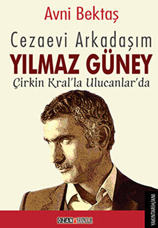 Cezaevi Arkadaşım Yılmaz Güney - 1