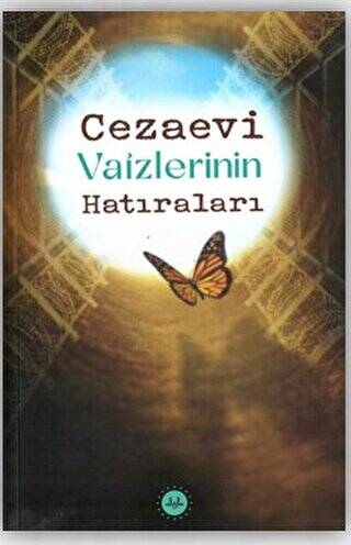 Cezaevi Vaizlerinin Hatıraları - 1