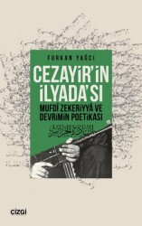 Cezayir’in İlyada’sı Mufdi Zekeriyya ve Devrimin Poetikası - 1