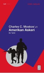 Charles C. Moskos’un Amerikan Askeri - 1