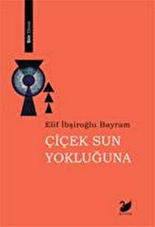 Çiçek Sun Yokluğuna - 1