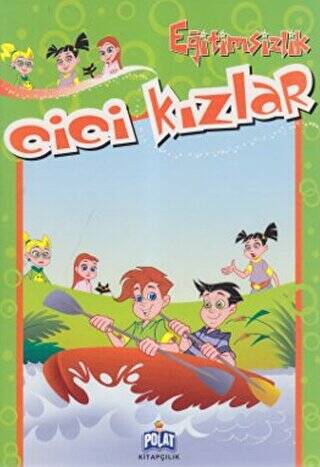 Cici Kızlar - Eğitimsizlik - 1